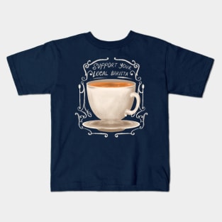 Support Your Local Barista Kids T-Shirt